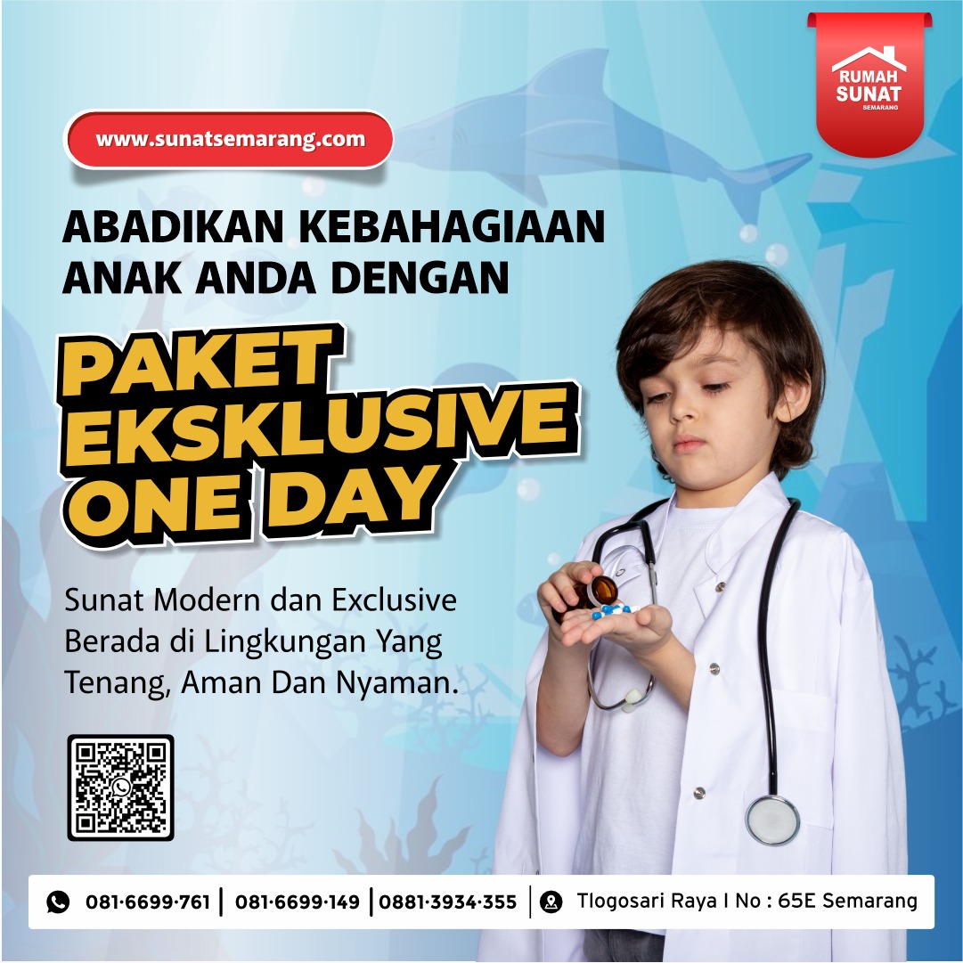 Sunat Kebutuhan Khusus Bagus Rumah Sunat Semarang : Abadikan Kebahagiaan Dengan Paket Ekslusive One Day - 081 6699 761