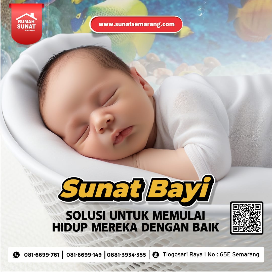 Beri Awal Terbaik untuk Bayi Anda: Sunat Profesional di Rumah Sunat Semarang