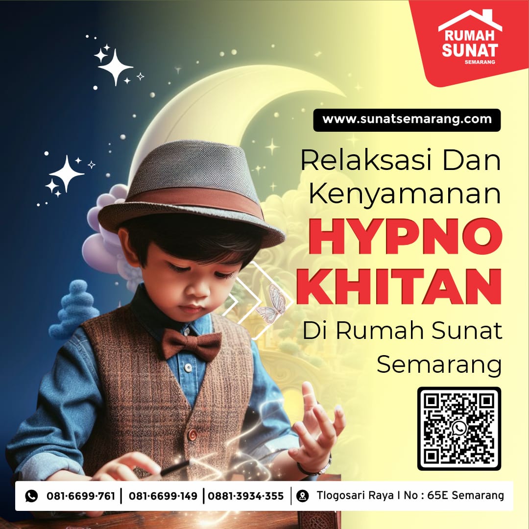 Hypnokhitan untuk Sunat Anak Berkebutuhan Khusus: Klinik Rumah Sunat Semarang Solusi Aman dan Nyaman