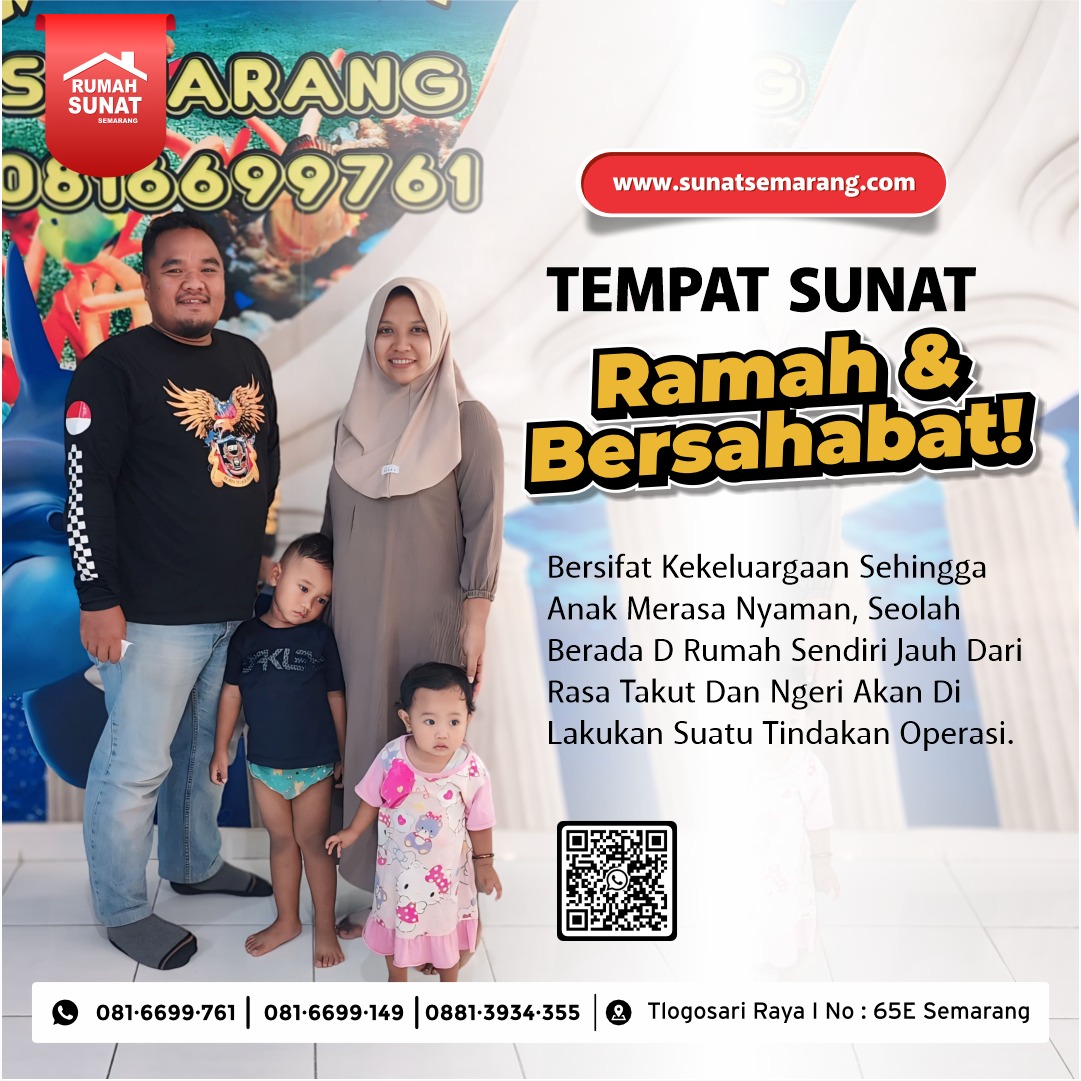 Sunat Anak Tanpa Rasa Takut di Semarang: Klinik Rumah Sunat Semarang Pilihan Tepat untuk Keluarga
