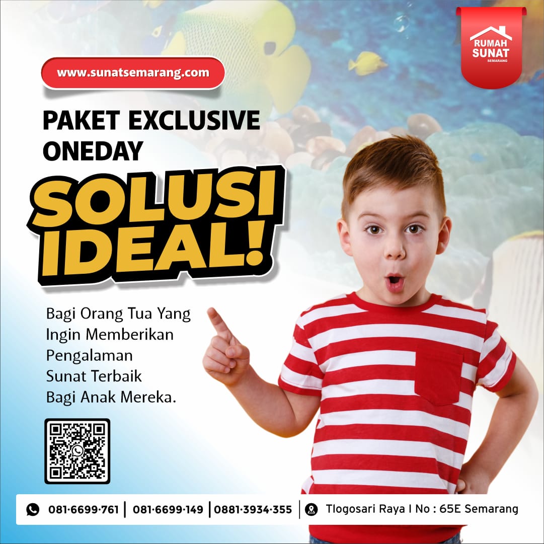 Sunat Anak Canggih Rumah Sunat Semarang : Paket Exclusive One Day - 081 6699 761