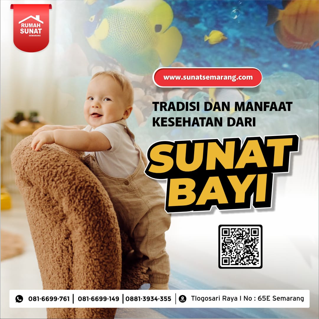 Sunat Bayi Stapler : Tradisi dan Manfaat Kesehatan Bagi Sunat Bayi di Rumah Sunat Semarang - 081 6699 761