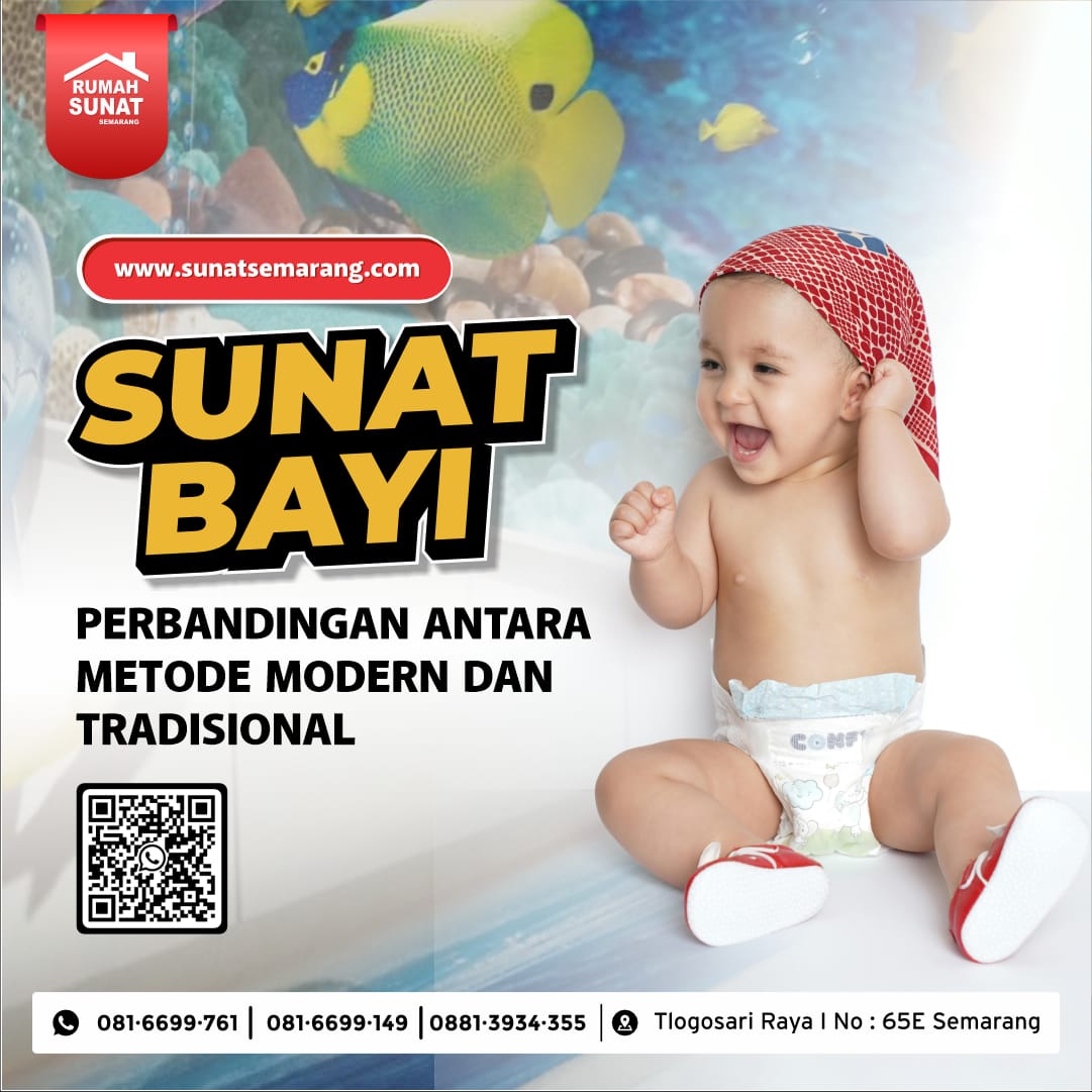 Sunat Bayi Profesional Perbandingan Metode Modern dan Tradisional di Rumah Sunat Semarang - 081 6699 761