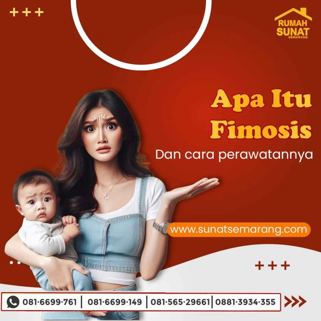 Fimosis pada Anak: Kapan Harus Di Khitan dan Kapan Tidak? Penjelasan Lengkap dari Rumah Sunat Semarang
