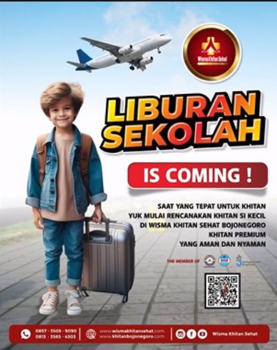 Liburan Sekolah Is Coming!!! Waktu Yang Tepat Untuk Khitan di Wisma Khitan Sehat - 0857 3505 9090