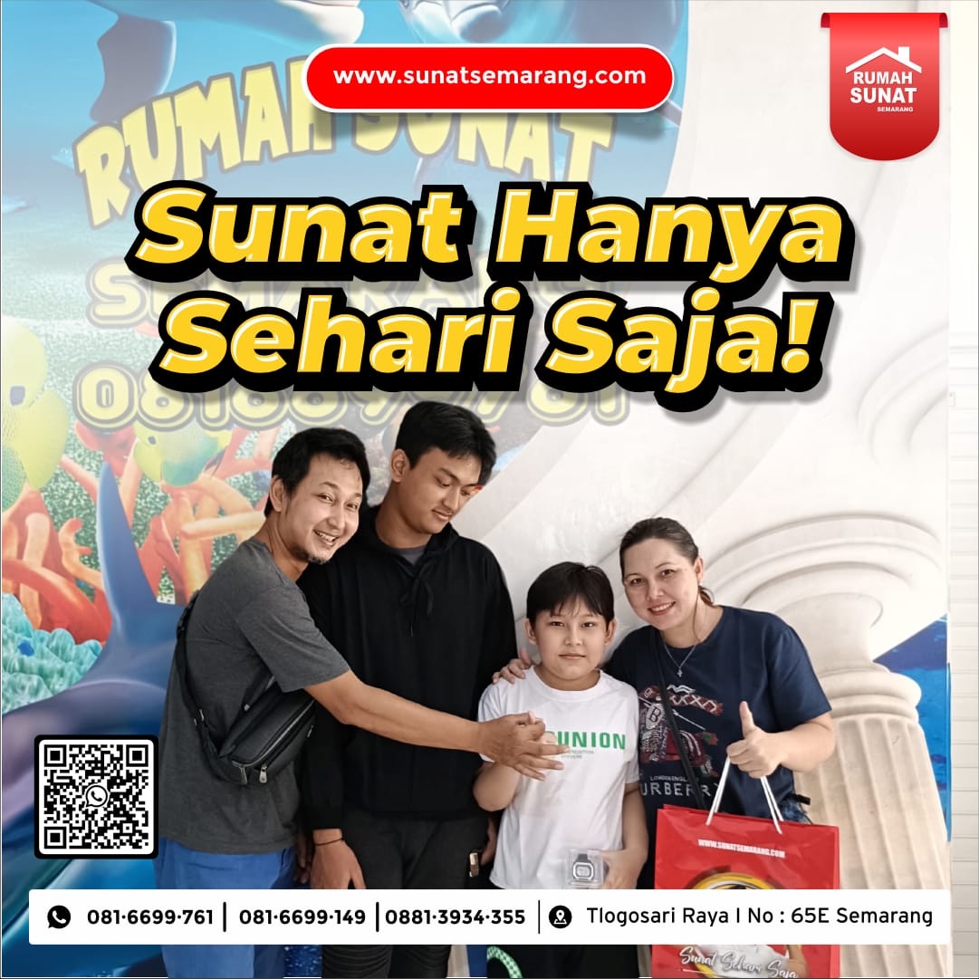Sunat Sehari Jadi di Semarang: Atasi Fimosis Anak di Rumah Sunat Semarang - 081.6699.761
