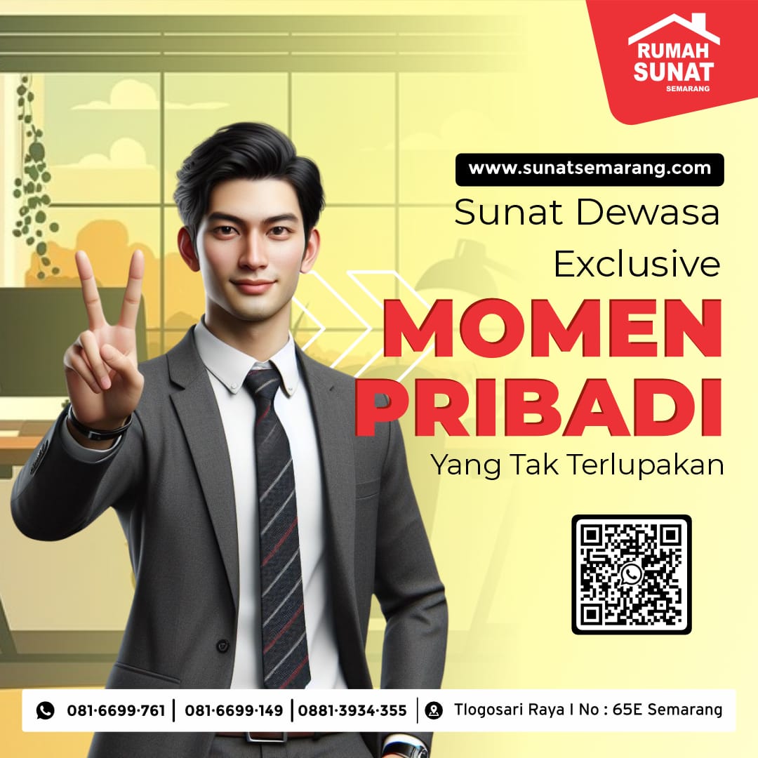 Kesehatan Pria Dewasa: Pilihan Sunat Modern dan Terpercaya di Semarang