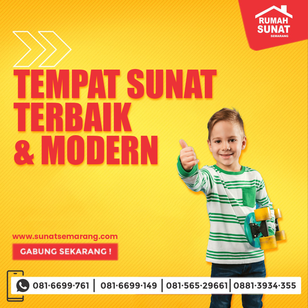 Cari Tempat Sunat Terbaik di Semarang? Rumah Sunat Semarang Jadi Pilihan Tepat!