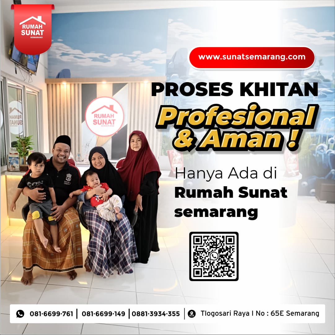 Datang dengan Cemas, Pulang Lebih Lega: Cerita Khitan Aman di Rumah Sunat Semarang