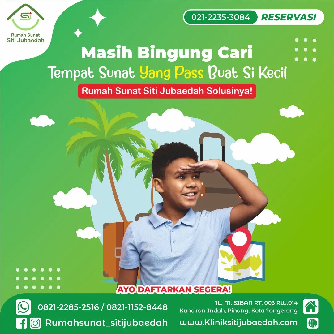 Cari Tempat Sunat yang Bikin Anak Tenang? Klinik Siti Jubaedah Tangerang Jadi Pilihannya